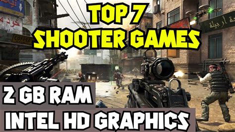 Top 7 Best Fps Games For Low End Pcs 2gb Ram Intel Hd Graphics