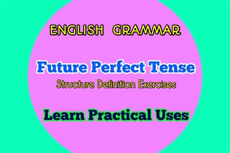 Future Perfect Tense Structure With Rules And Examples