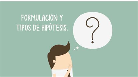 FormulaciÓn Y Tipos De HipÓtesis By Ulises Castellanos On Prezi