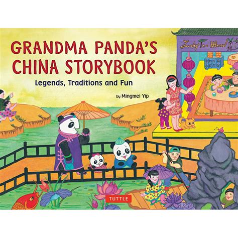 Grandma Pandas China Storybook Legends Traditions And Fun