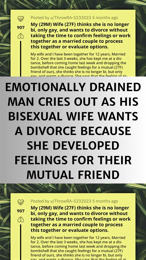 Emotionally Drained Man Cries Out As His Bisexual Wife Wants A Divorce Because She Developed