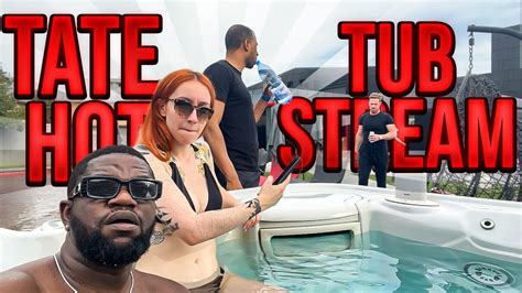 Tate Hot Tub Stream Youtube