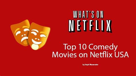 Top 10 Comedy Movies On Netflix Usa Whats On Netflix