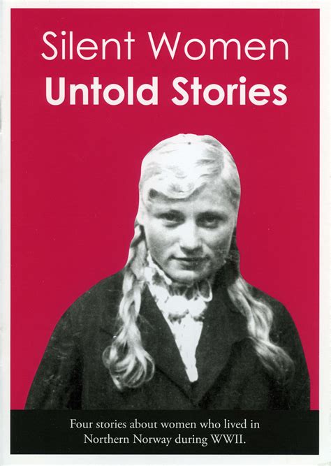 Silent Women Untold Stories Narvik Krigsmuseum