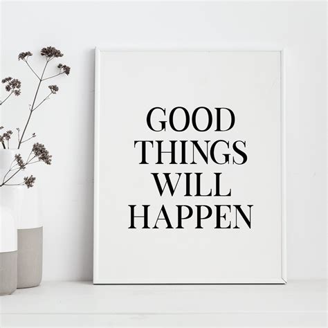 Good Things Will Happen Inspirational Quote Motivational Etsy