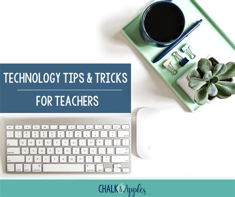 Technology Tips And Tricks For Teachers Chalk And Apples