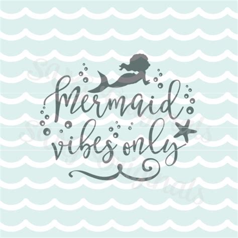 Mermaid Svg Mermaid Vibes Only Svg Cricut Explore And More Etsy