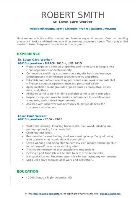 To create a functional resume, you'll prominently feature your professional summary , your skills and a work experience section organized by how closely the positions relate to the one you're applying to. Lawn Care Worker Resume Samples | QwikResume