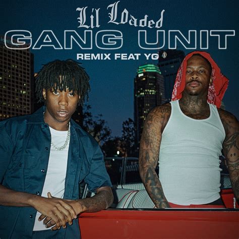 Lil Loaded Gang Unit Remix Ft Yg Somuzay