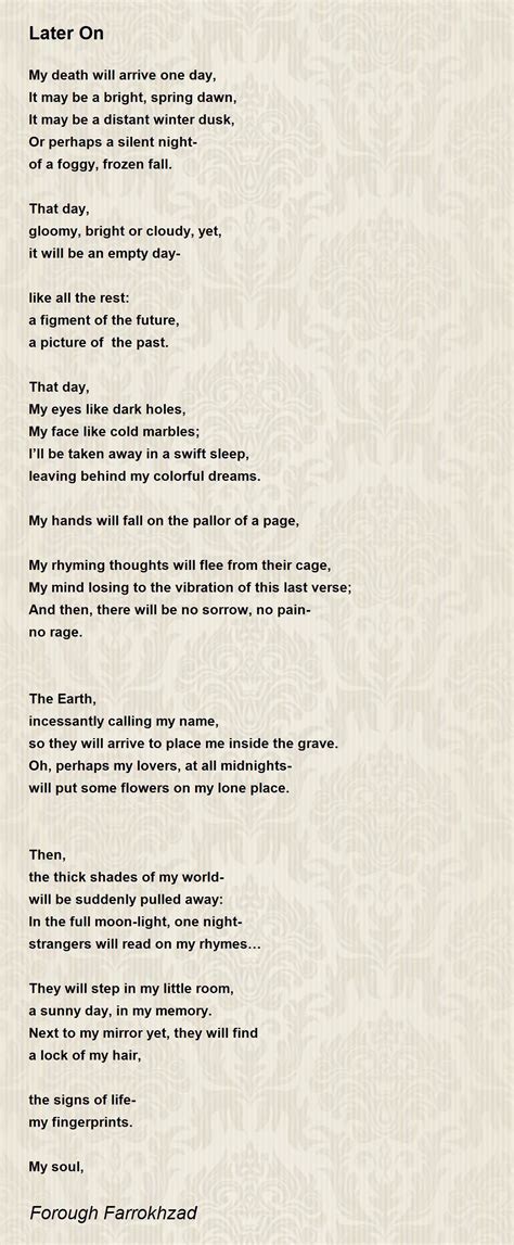 Later On Poem by Forough Farrokhzad - Poem Hunter