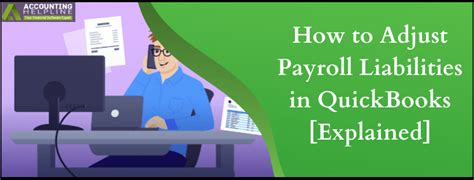 How To Adjust Payroll Liabilities In Quickbooks Explained