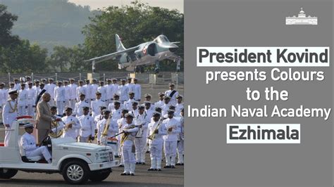 President Kovind Presents Colours To The Indian Naval Academy Ezhimala