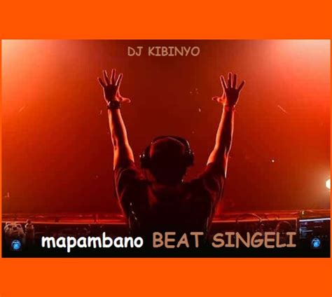 Dj Kibinyo Mapambano Beat Singeli Download Dj Kibinyo