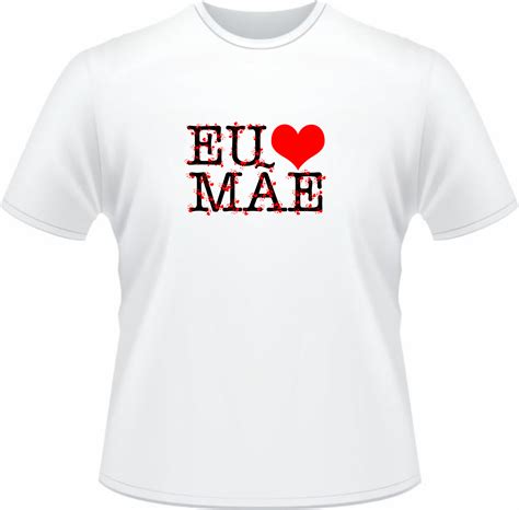 Navegadores recomendados para óptima visualización: Camiseta Personalizada Eu Amo Minha Mae - Estampa na Hora - Produtos PersonalizadosEstampa Na ...