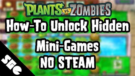 How To Unlock Removedhidden Mini Games In Plants Vs Zombies No Steam