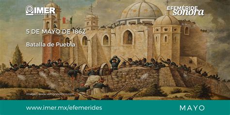At 5 de mayo mexican restaurant. 5 de mayo de 1862 Batalla de Puebla - IMER