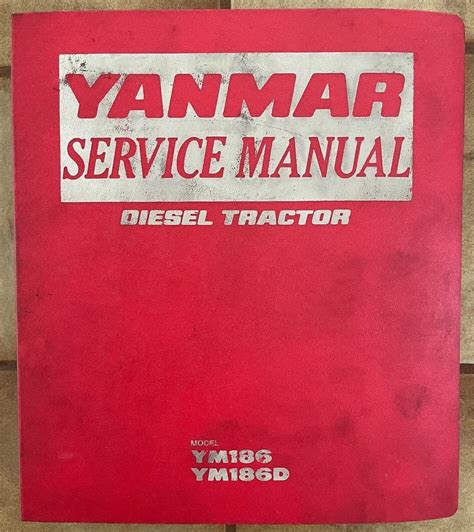 Yanmar Ym186 And Ym186d Diesel Tractor Service Manual Complete 186 186d