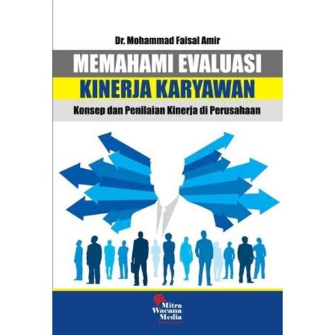 Seperti apa cara atau metode penilaian kinerja karyawan yang anda lakukan di perusahaan selama ini? Memahami Evaluasi Kinerja Karyawan (Konsep dan Penilaian ...