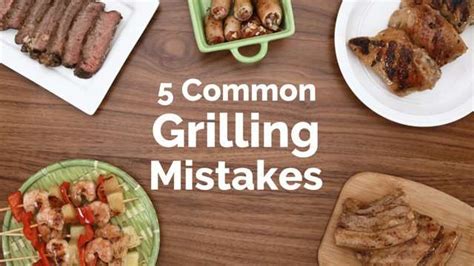 5 common mistakes when you grill meat