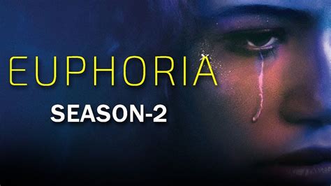 Euphoria Season 2 Cast Plot Release Date Review And All The Current