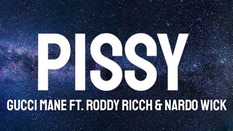 Gucci Mane Ft Roddy Ricch Nardo Wick Pissy Lyrics Youtube