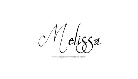 Tattoo Design Name Melissa Name Tattoos Names Melissa Name