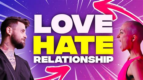 What Is A Love Hate Relationship A Practical Guide [2022] Youtube