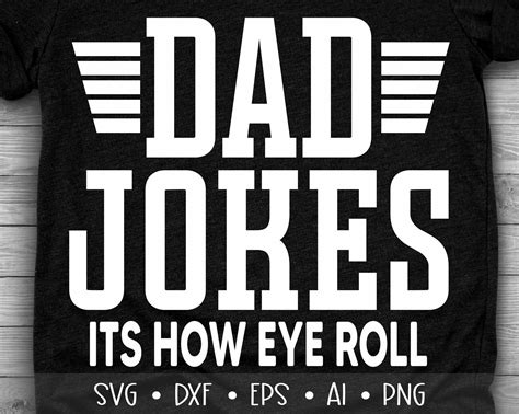 Dad Jokes Its How Eye Roll Svg Fathers Day Svg Etsy