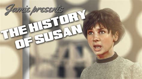 History Of Doctor Who Companions Susan Youtube