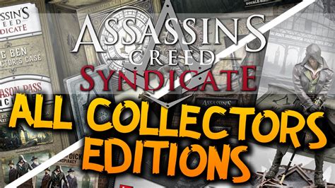 Assassin S Creed Syndicate All Collectors Editions Youtube