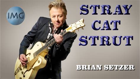 Stray Cat Strut Brian Setzer Youtube