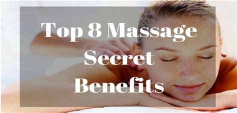 8 Massage Secret Benefits and its types and methods that really work