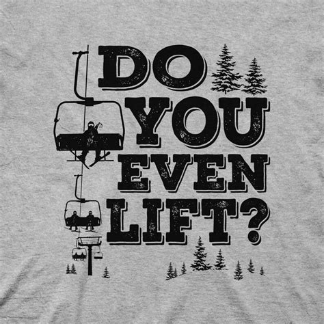 Do You Even Lift Ski Lift And Snow Skiing Or Snowboarding Etsy