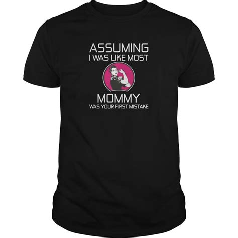 Assuming I Was Like Most Premium Fitted Guys Tee Check More At