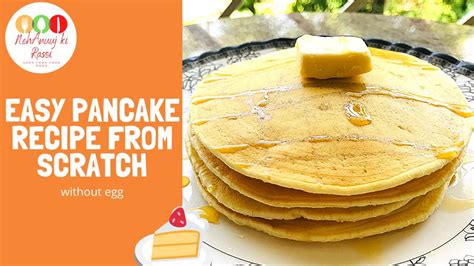 How To Make Easy Pancake Recipe From Scratch Without Egg Youtube