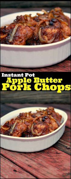 Big marty's slow cooker apple butter pork chops. Instant Pot Apple Butter Pork Chops | Aunt Bee's Recipes | Slow cooker pork chops recipes ...