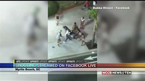 myrtle beach shooting streamed live on facebook wccb charlotte s cw