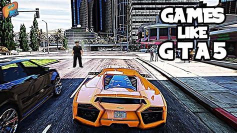 Best Games Like Gta 5 For Pc