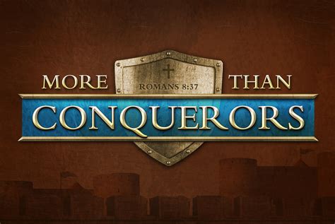 More Than Conquerors ⋆ Orchard Baptist Church