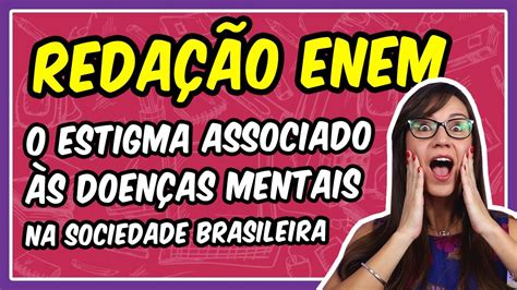 Redação Sobre Estigma Associado às Doenças Mentais Na Sociedade Brasileira