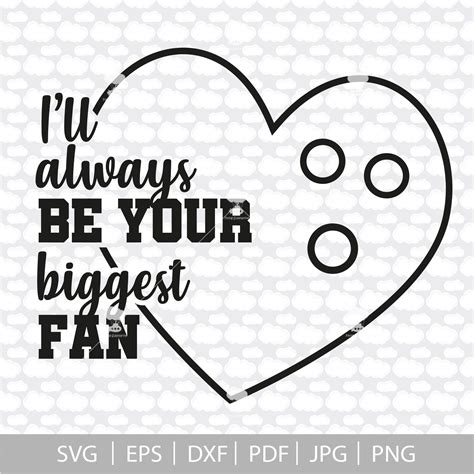A Heart With The Words I Ll Always Be Your Biggest Fan