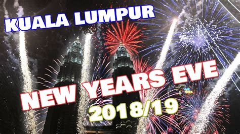 New Years Eve Countdown Fireworks 20182019 Klcc And Bukit Bintang