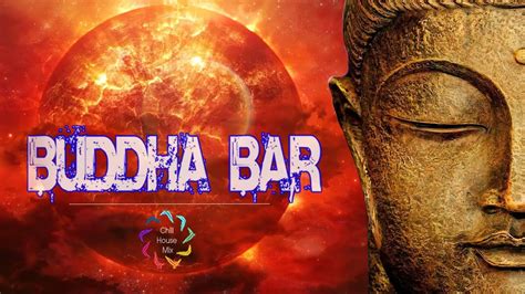 Buddha Bar Buddha Bar 2021 Best Of Buddha Luxury Barbuddha Bar 2021