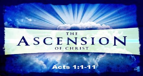 Acts 11 The Ascension He Was Taken Up And A Cloud Received Him