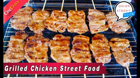 Grilled Chicken Asian Street Food Youtube