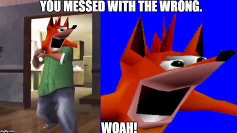 You Messed With The Wrong Woah Imgflip