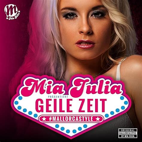 Geile Zeit By Mia Julia On Amazon Music