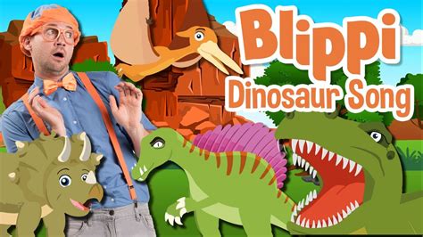 Blippi Dinosaur Song More Songs For Kids Educational Videos