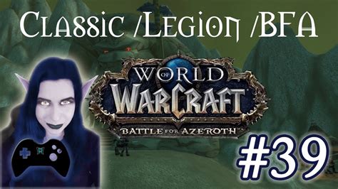 How to start legion content in bfa. World of Warcraft (Classic/Legion/BfA) - Holt mich hier raus!  Let's Play  - YouTube