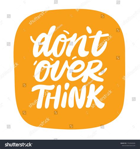 Dont Overthink Quote Lettering Calligraphy Inspiration Stock Vector